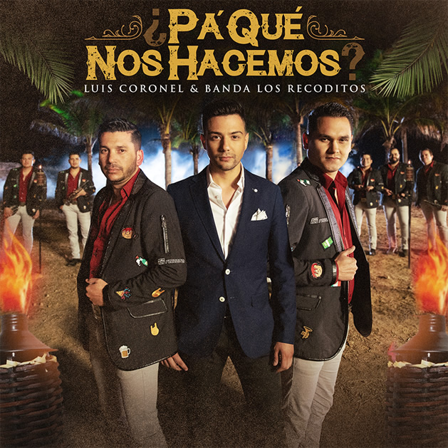 Luis Coronel - Paque Nos Hacemos album art